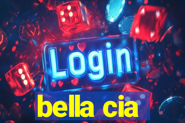 bella cia